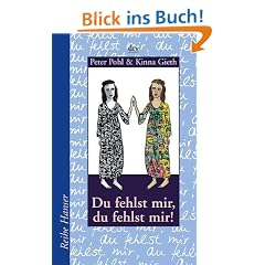 Du fehlst mir, du fehlst mir!