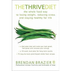 Thrive Diet: Whole Foods Way to Losing Weight, Reducing Stress, and Staying Healthy for Life