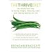 Thrive Diet: Whole Foods Way to Losing Weight, Reducing Stress, and Staying Healthy for Life
