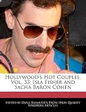 Isla Fisher in the book Hollywood's Hot Couples, Vol. 33: Isla Fisher and Sacha Baron Cohen Isla Fisher in the book Hollywood's Hot Couples, Vol. 33: Isla Fisher and Sacha Baron Cohen