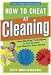 How to Cheat at Cleaning