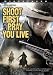 Shoot First and Pray You Live