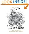 Atomic Obsession : Nuclear Alarmism from Hiroshima to Al-Qaeda