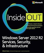 Windows Server 2012 R2 Inside Out Volume 2: Services, Security, & Infrastructure
