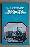 The railway race to the north