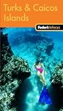 Fodor's In Focus Turks & Caicos Islands, 1st Edition