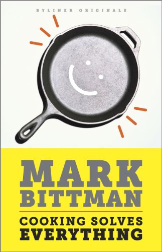 Best Price Cooking Solves Everything: How Time in the Kitchen Can Save Your Health, Your Budget, and Even the Planet (Kindle Single)