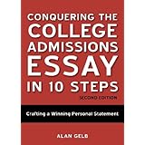 conquering the college admissions essay in 10 steps second edition crafting a winning personal statement