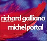 Revue Richard Galliano  / Blow Up/Concerts