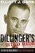 Dillinger's Wild Ride: The Year That Made America's Public Enemy Number One
