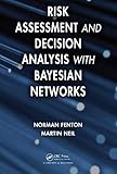 Risk assessment and decision analysis with Bayesian networks