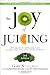 The Joy of Juicing, 3rd Edition: 150 imaginative, healthful juicing recipes for drinks, soups, salads, sauces, entrees, and desserts