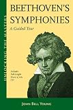 Beethovens Symphonies (Unlocking the Masters): A Listeners Guide