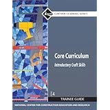core curriculum introductory craft skills trainee guide 4th edition