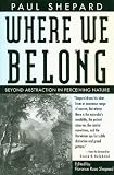 Where We Belong: Beyond Abstraction in Perceiving Nature