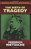 The Birth of Tragedy (Dover Thrift Editions)