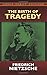 The Birth of Tragedy (Dover Thrift Editions: Philosophy)