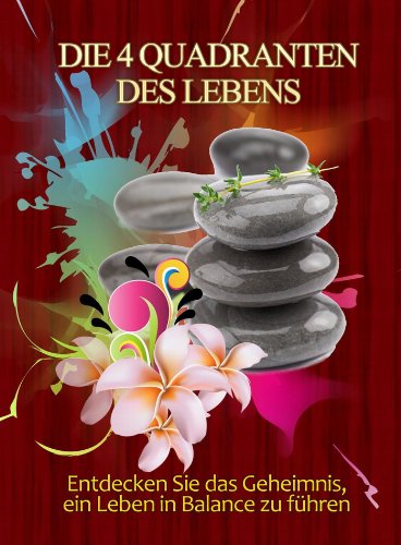 Die vier Quadranten des Lebens (German Edition)