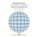 Residential Child Care and Its Alternatives (International Perspectives) (Paperback)