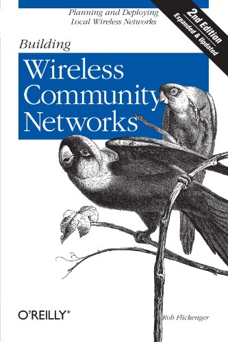 Building Wireless Community Networks, 2nd Edition 0596005024 pdf