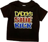 DADDY'S SIDE KICK - Youth, Toddler, Infant - T-Shirt, Long-Sleeve T-Shirt, Sweatshirt, Hoody, Dress, Bodysuit, Romper