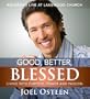 Good, Better, Blessed: Living with Purpose, Power and Passion