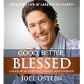 Good, Better, Blessed: Living with Purpose, Power and Passion