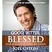 Good, Better, Blessed: Living with Purpose, Power and Passion