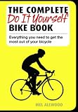 The Complete Do it Yourself Bike Book