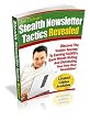Stealth Newsletter Tactics Revealed + Resell Rights!
