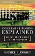 Investment Banking Explained: An Insider's Guide to the Industry