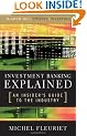 Investment Banking Explained: An Insider's Guide to the Industry