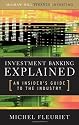 Investment Banking Explained: An Insider's Guide to the Industry