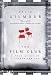 Search : The Film Club: A True Story of a Father and a Son By David Gilmour (Canadian Edition)