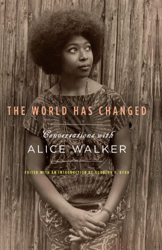 The World Has Changed: Conversations with Alice Walker