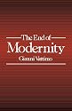 The End of Modernity: Nihilism and Hermeneutics in Postmodern Culture (Parallax: Re-visions of Culture and Society)