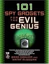 101 Spy Gadgets for the Evil Genius