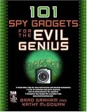 101 Spy Gadgets for the Evil Genius