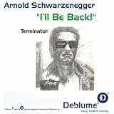 Arnold Schwarzenegger - The Terminator - I'll Be Back