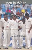 Men in White: A Book of Cricket