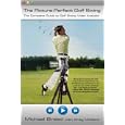 The Picture-Perfect Golf Swing: The Complete Guide to Golf Swing Video Analysis by  Michael Breed and Greg Midland