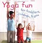 Yoga Fun for Toddlers, Children and You