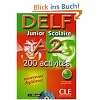 DELF junior scolaire A2. 200 activit�s