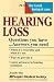 Hearing Loss: Questions You Have and Answers You Need (Plus - How To Avoid Hearing-Aid Scams)