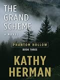 The Grand Scheme (Phantom Hollow Series #3)