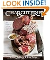 Charcuterie: The Craft of Salting, Smoking, and Curing: The Craft of Salting, Smoking and Curing