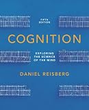 Cognition: Exploring the Science of the Mind (Fifth Edition (with ZAPS and Cognition Workbook))