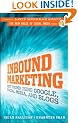 Inbound Marketing: Get Found Using Google, Social Media and Blogs (New Rules Social Media Series)