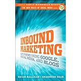 Inbound Marketing: Get Found Using Google, Social Media, and Blogsby Brian Halligan