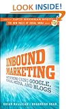 Inbound Marketing: Get Found Using Google, Social Media and Blogs (New Rules Social Media Series)